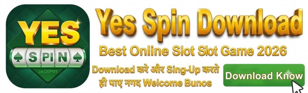 Join Yes Spin Game Get-₹400 Play & Earn, Deposit & Withdrawal Guide